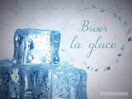 Briser La Glace Faire Cesser La Contrainte Ou La Gene Existant Entre Plusieurs Personnes Au Cours