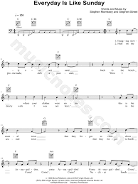 Since then, i have been notified numerous times that this title should be every day is like sunday. Morrissey Everyday Is Like Sunday Sheet Music Leadsheet In C Major Download Print Sku Mn0069750