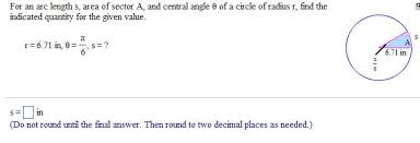 You will learn how to find the arc length of a sector, the angle of a sector, or the radius of a circle. For An Arc Length S Area Of Sector A And Central Chegg Com