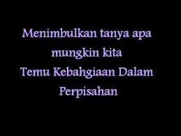 Check spelling or type a new query. Kebahgiaan Dalam Perpisahan Lirik Shahir Youtube