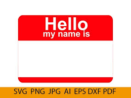 Hello My Name Is Tag Svg Hello My Name Hello Svg Name Tag Etsy Hello My Name Is Name Tags Names