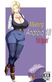 Meeting Android 18 Yet Again Porn Comics [Pink Pawg] (Dragon Ball Super) Rule  34 Comics – R34Porn