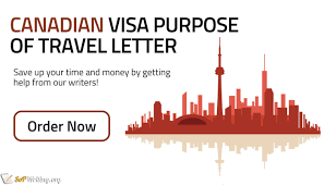 The invitation letter for visa must. Your Checklist For A Canadian Visa Purpose Of Travel Letter