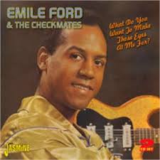 Emile Ford and The Checkmates What Do You Want To Make Those Eyes At Me  For? 2CD