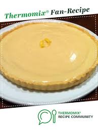 Nana Mcdonald S Lemon Tart Recipe Lemon Tart Recipe Thermomix Baking Thermomix Desserts