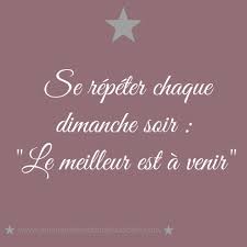 Dimanche Soir Dimanche Citation Citation Sur Le Monde Le Meilleur Est A Venir