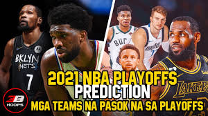 Последние твиты от nba playoffs 2021 (@xnbaplayoffs). Ang Mga Teams Na Pasok Na Sa Playoffs 2021 Nba Playoffs Prediction Youtube
