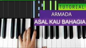 Armada Asal Kau Bahagia Piano Tutorial Piano Tutorial Piano Piano Chords