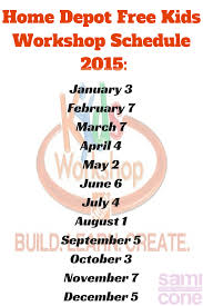 Home Depot Free Kids Workshop 2015 Schedule Kids Workshop Home Depot Kids Workshop Free Kids