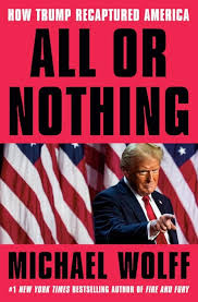 All or Nothing review: Michael Wolff details Trump's bilious re-election  campaign