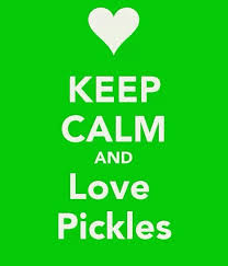 No I Will Not Keep Calm But I Will Love Pickles Pickles Pickle Quotes Quotes