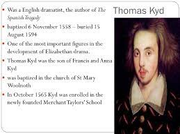 Senecan tragedies, stoicism, gorboduc, senecan dramatic machinery, the spanish tragedy. By Dean Marco And Parker The Spanish Tragedy Thomas Kyd Was A English Dramatist The Author Of The Spanish Tragedy Baptized 6 November 1558 Buried Ppt Download