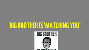 He is ostensibly the leader of oceania, a totalitarian state wherein the ruling party, ingsoc, wields total power for its own sake over the inhabitants. Big Brother Is Watching You By S F