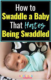 Best Techniques Swaddles For A Baby That Hates Being Swaddled Swaddling Techniques Swaddle New Baby Products