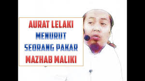 Aku dan suami terpakasa harus pulang karena ayah mertuaku tetapi, aku memaksa ikut karena juga ikut khawatir dengan keadaan ayah mertuaku. Apa Kata Seorang Pakar Mazhab Maliki Tentang Aurat Lelaki Ustaz Nasaie Youtube