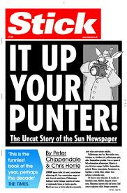 The sun is a british tabloid newspaper. Stick It Up Your Punter The Uncut Story Of The Sun Newspaper By Peter Chippindale Whsmith