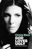 God Loves Ugly: And Love Makes Beautiful: Amazon.co.uk: Black, Christa:  9781455516599: Books
