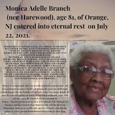 Monica Adelle Branch (nee Harewood), age 81, of Orange, NJ entered into  eternal rest