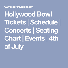 hollywood bowl tickets schedule concerts seating chart