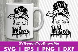 Download Libra Zodiac Sign Messy Bun Dripping Graphic By Svgyeahyouknowme Creative Fabrica PSD Mockup Templates