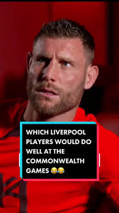 Liverpool Players' Commonwealth Games Potential Revealed by James Milner