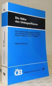 Die zweiteilige bildkombo zeigt im oberen foto die von westlicher seite in der nã¤he vom reichstag fotografierte mauer zwischen scheidemannstraã e und brandenburger tor, aufgenommen im februar. Die Nahe Des Unbegreifbaren Der Modern Philosophische Kontext Des Theologie Karl Rahners Und Seine Konsequenzen In Dieser Theologie Dissertation By Marek Chojnacki 1996 From Bouquinerie Du Varis Sku 51518