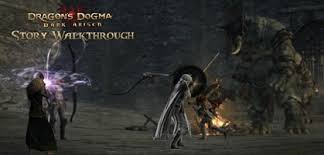 Guide for Dragon's Dogma - Story walkthrough