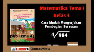 Maybe you would like to learn more about one of these? Trik Cepat Pembagian Bersusun Tematik Kelas 3 Tema 1 Subtema 4 Youtube