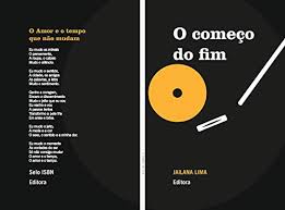 От начала до конца / do começo ao fim режиссер: O Comeco Do Fim Contos E Narrativas Portuguese Edition Kindle Edition By Lima Jailana Health Fitness Dieting Kindle Ebooks Amazon Com
