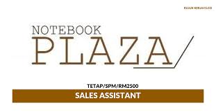 The company was established on august 12, 2010. Jawatan Kosong Terkini Notebook Plaza Sales Assistant Kerja Kosong Kerajaan Swasta