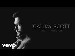 Preview Download Or Stream Only Human Deluxe By Calum Scott Got Talent Videos Dancing On My Own Music Blog