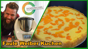 Maybe you would like to learn more about one of these? Faule Weiber Kuchen Thermomixrezepte Aus Dem Wunderkessel Youtube