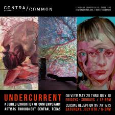 Undercurrent: Juried Regional Exhibition: closing reception — Contracommon
