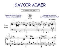 Ni égard, ni grand amour, pas même l'espoir d'être aimé. Partitions Pagny Florent Savoir Aimer Crock Music Piano Voix