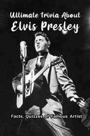 In this elvis presley biography you can follow the king from his birth to his untimely death. Ultimate Trivia About Elvis Presley Facts Quizzes Of Famous Artist Elvis Presley Quiz By Cheryl Janek