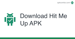 ^ this date refers to the date in which the app hit the particular download . Hit Me Up Apk 1 6 6 Android App Download
