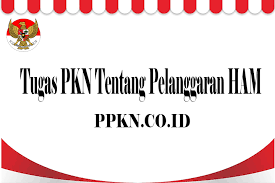 Contoh tugas portofolio pkn kelas 12. Tugas Pkn Tentang Pelanggaran Ham