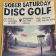 Sober Saturday Disc Golf event image