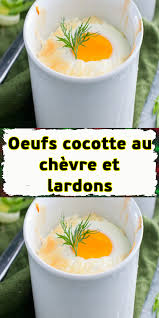Oeufs Cocotte Au Chevre Et Lardons Recette Oeuf Recette Oeuf Cocotte Oeufs Cocotte