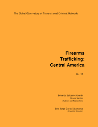 Jueves 12 de marzo de 2020, a las 20:30. Pdf Firearms Trafficking Central America