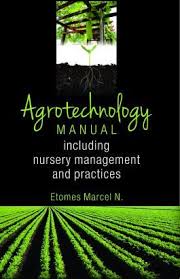 Horticulture Books Agrotechnology Manual Including Nursery Management And Practices Etomes Marcel N 978938330501 Agriculture Books Horticulture India Book