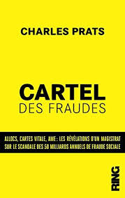 Le Cartel Des Fraudes Les Revelations D Un Magistrat Francais De Charles Prats Le Cartel Revelations Carte Vitale
