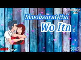 Khoobsurat Hai Wo Itna Rog Whatsapp Status Video Wapp Group Youtube Now we recommend you to download first result khubsoorat hai woh itna saha nahi jata mp3. khoobsurat hai wo itna rog whatsapp