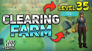Level 35 Clearing Farm Easily Last Day On Earth Survival Youtube