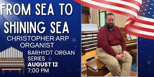 Barhydt Organ Series Presents: From Sea to Shining Sea