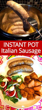 Instant Pot Italian Sausages Recipe With Fresh Or Frozen Sausage Recipe Instant Pot Recipes How To Cook Sausage Italian Sausage Recipes