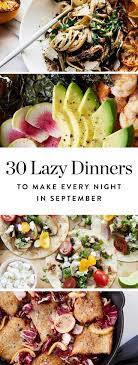 50 Easy Low Maintenance Meals To Make For Dinner Dinner Party Recipes Easy Fall Dinners Fall Dinner Recipes