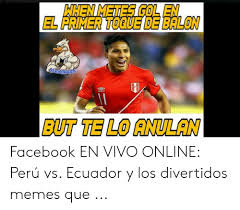 Memes crueles l ecuador vs peru 1 2 clasificatorias 2018 l best memes. 25 Best Memes About Peru Vs Ecuador Peru Vs Ecuador Memes
