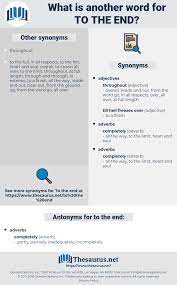 Synonym.com is the web's best resource for english synonyms, antonyms, and definitions. Synonyms For To The End Thesaurus Net