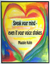 Most people with a l s eventually lose their ability to speak. Amazon Com Speak Your Mind 11x14 Maggie Kuhn Poster Heartful Art By Raphaella Vaisseau Handmade